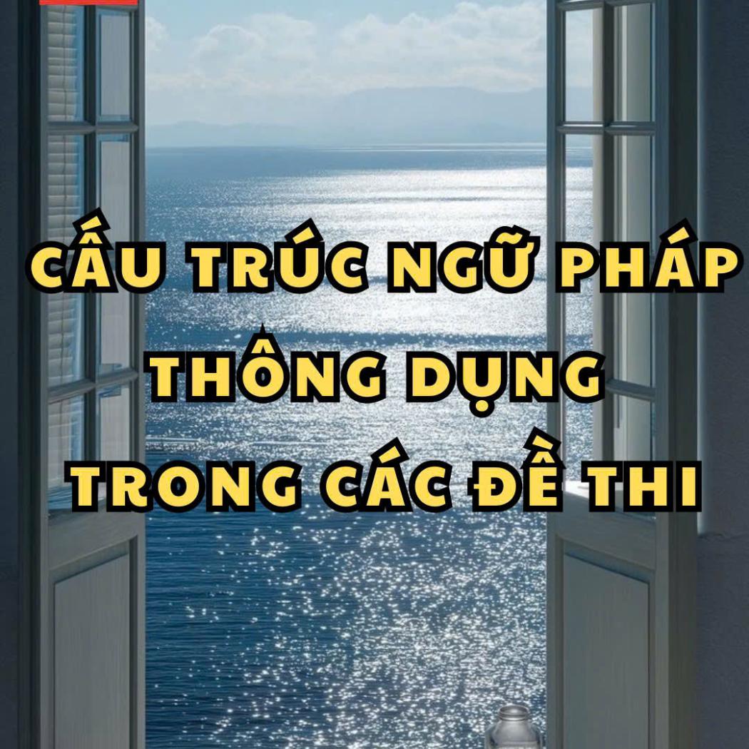 Các Cấu Trúc Ngữ Pháp Thông Dụng Trong Đề Thi – Bí Quyết Chinh Phục Điểm Cao Cùng PALA English Center