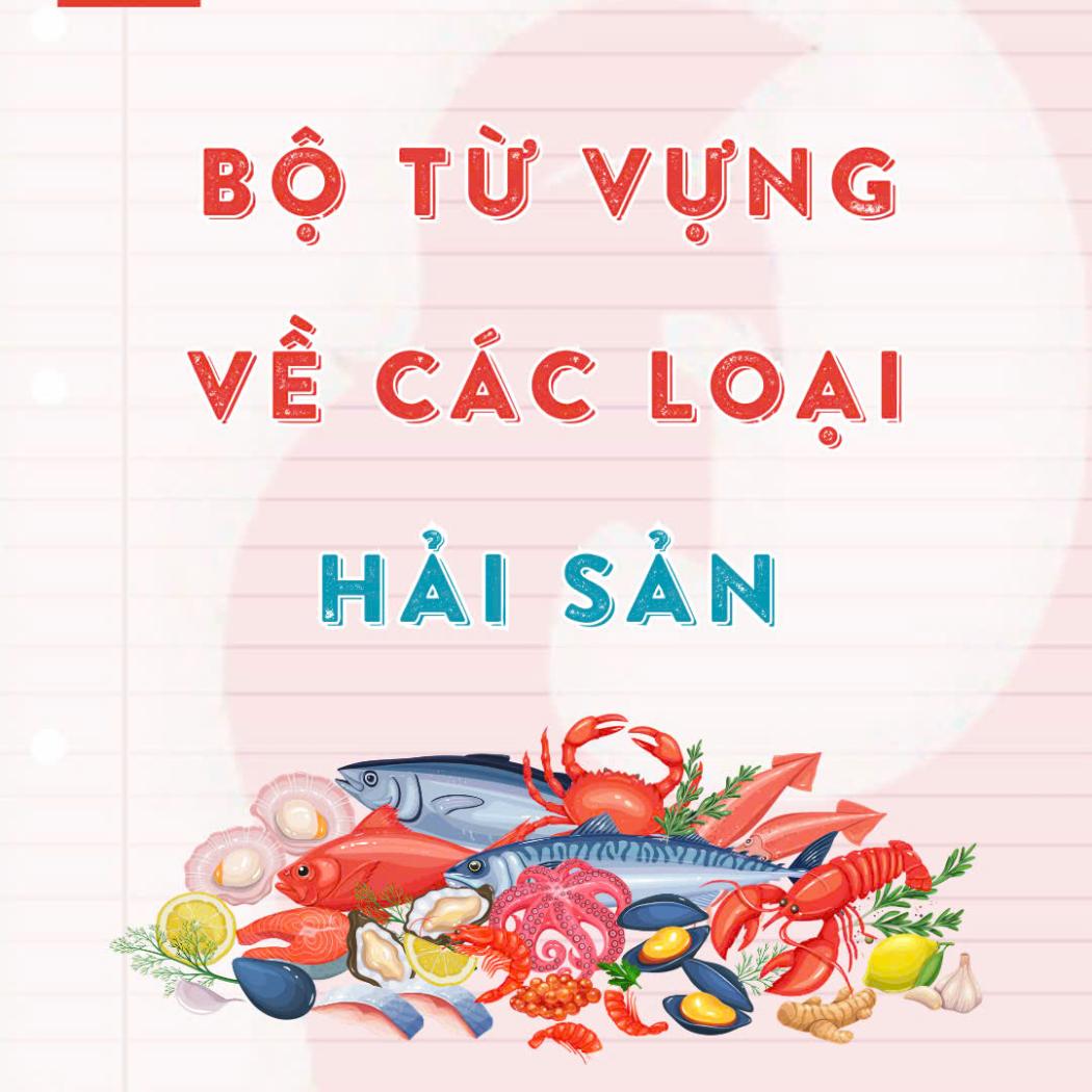 Từ Vựng Tiếng Anh Về Các Loại Hải Sản Phổ Biến: Học Nhanh Cùng PALA English Center