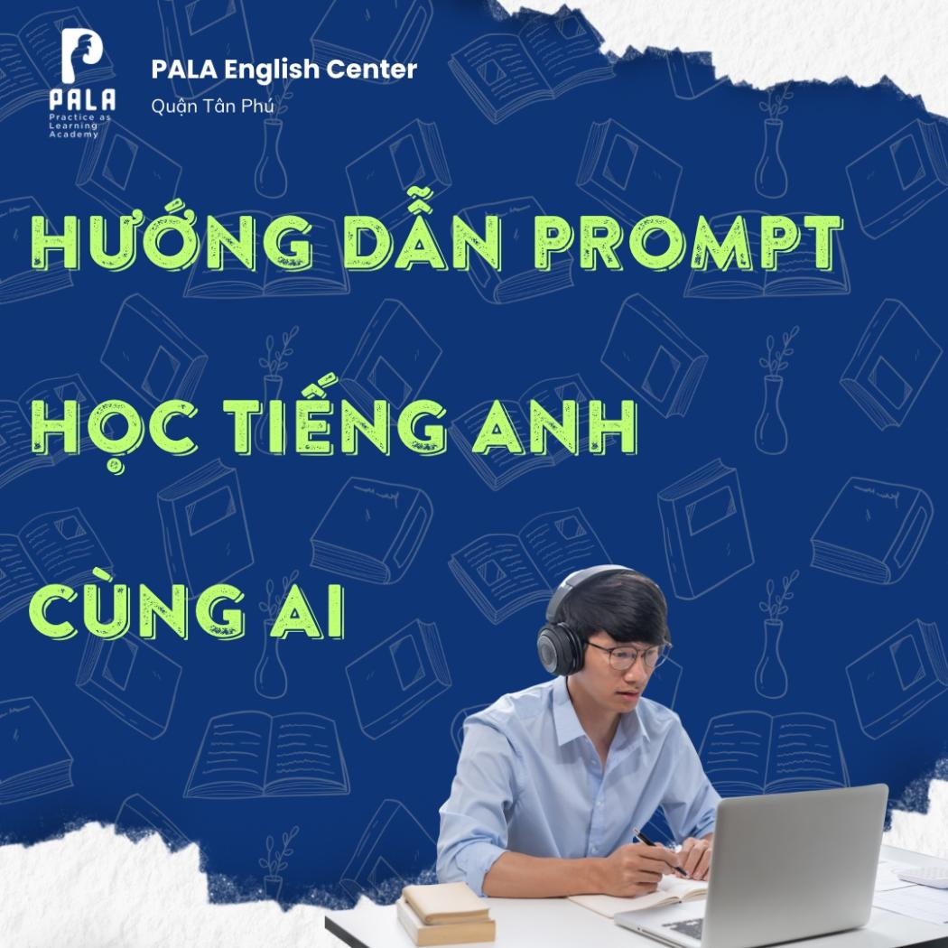 Prompt để AI lên kế hoạch học tập và hướng dẫn tiếng Anh cho người tự học tại nhà