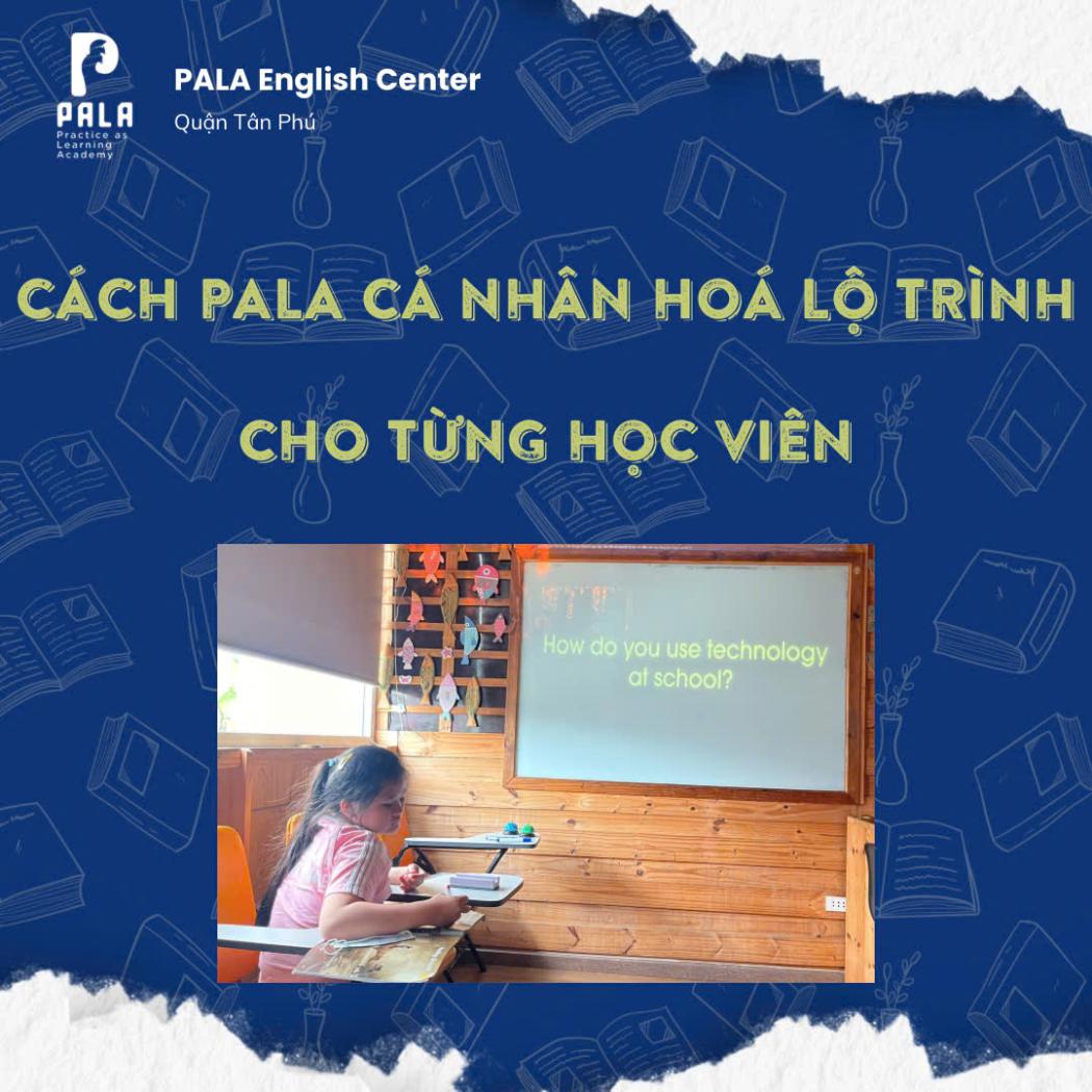 PALA cá nhân hoá lộ trình học tiếng Anh cho từng học viên như thế nào?