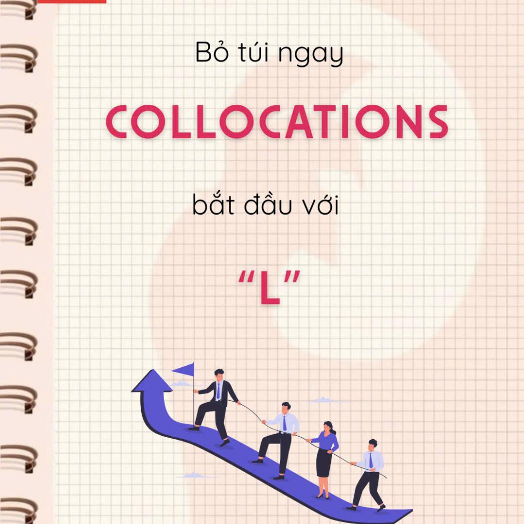 9 Collocations và Idioms Bắt Đầu Bằng 
