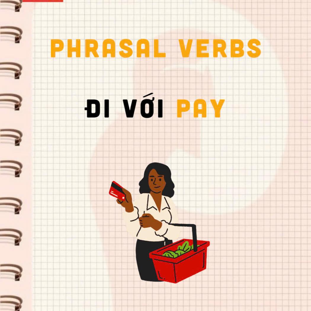 Tổng hợp Phrasal Verb với PAY thông dụng nhất | Practice As Learning Academy