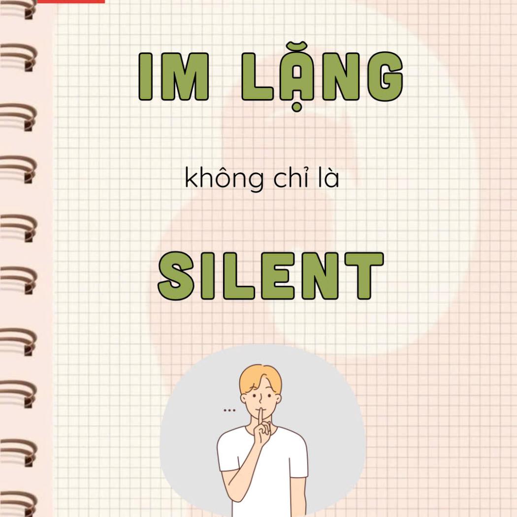 Khi Im Lặng Không Chỉ Là Silent: Khám Phá 9 Từ Vựng Tiếng Anh Về Sự Yên Tĩnh