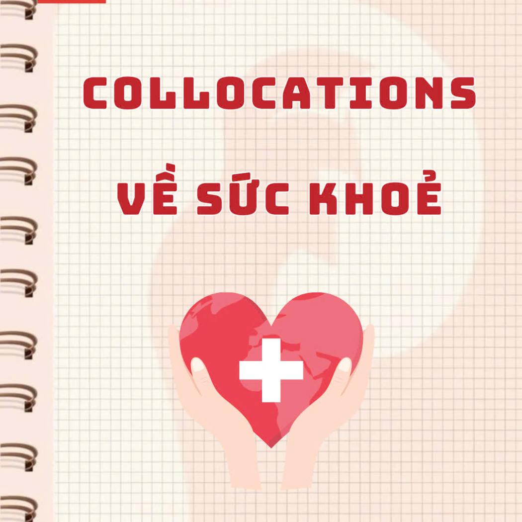 10 Collocations về Sức Khỏe Quan Trọng Nhất: Tăng Cường Vốn Từ Vựng 
