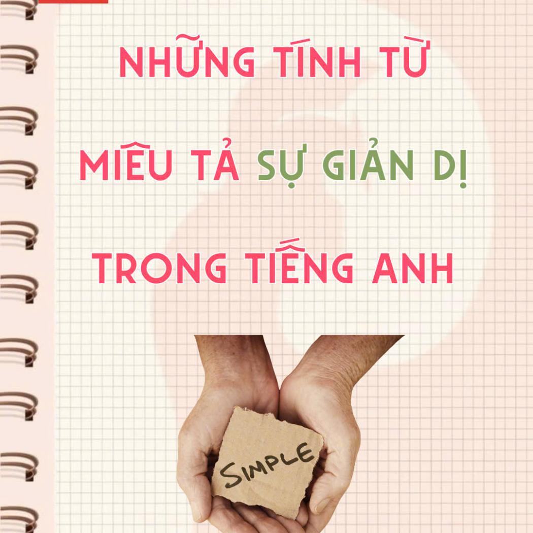 Những tính từ miêu tả sự giản dị trong tiếng Anh – Học từ vựng thú vị cùng PALA English Center