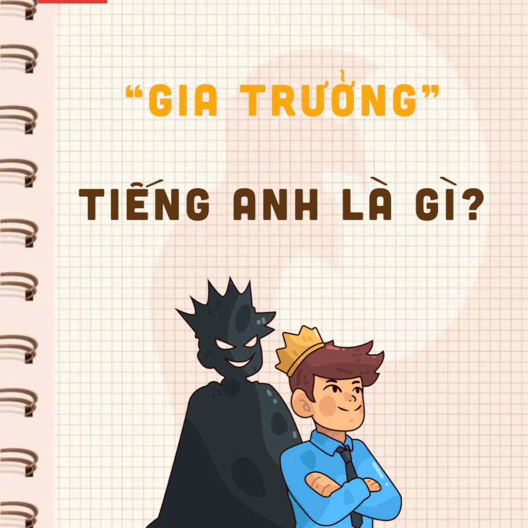 Gia trưởng tiếng Anh là gì? 8 từ vựng mô tả tính cách gia trưởng chuẩn nhất