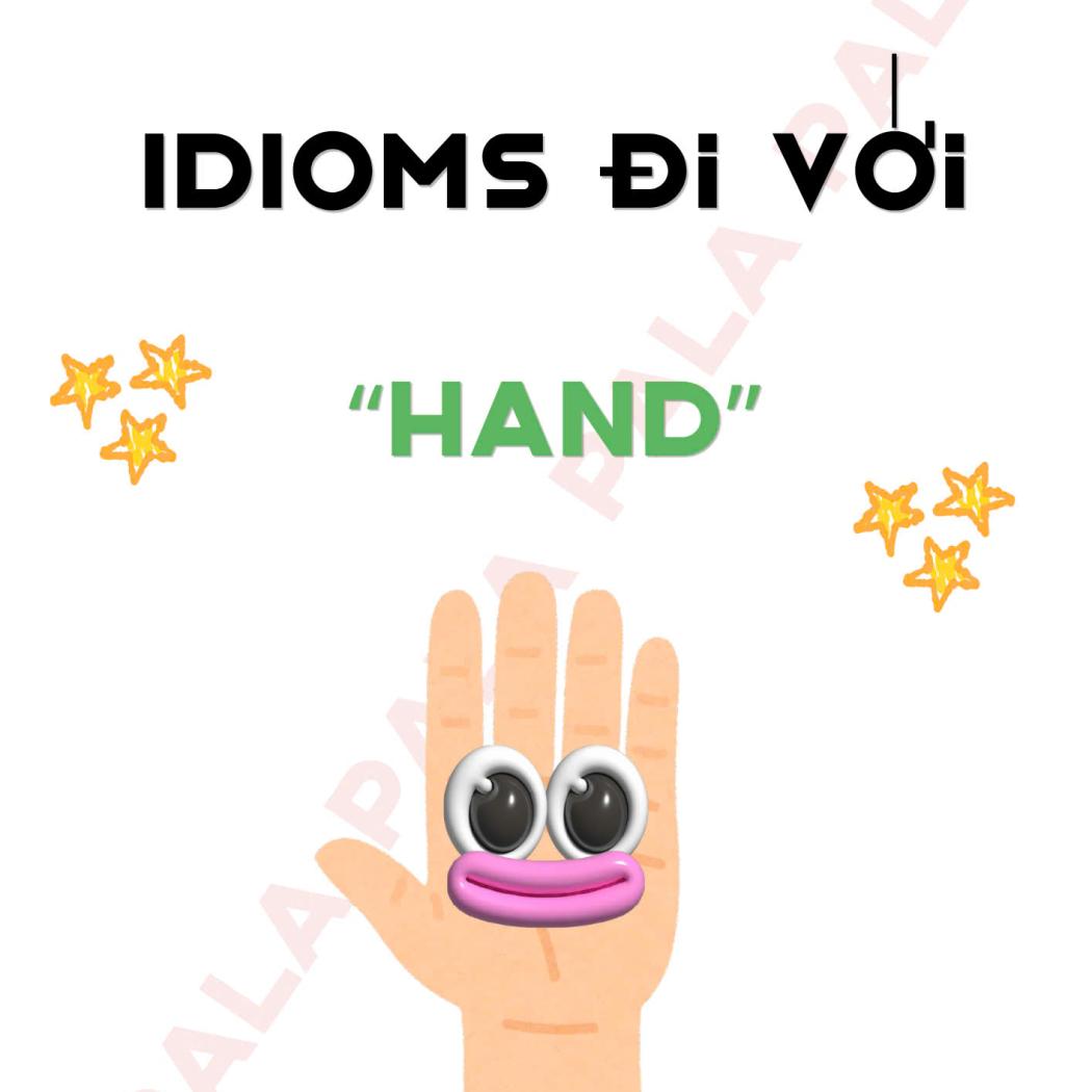Tổng Hợp 6 Idioms Đi Với 