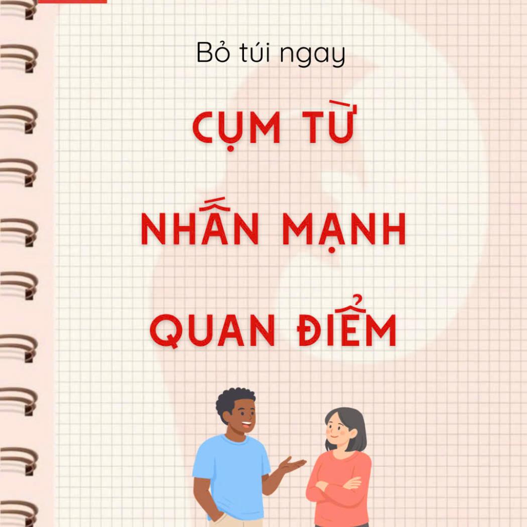 Tổng Hợp 10 Cụm Từ Dùng Để Nêu Quan Điểm Tiếng Anh Hay Nhất