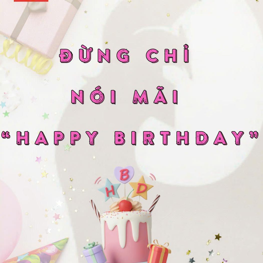 7 Cách Nói Khác Ngoài “Happy Birthday” – Học Tiếng Anh Sáng Tạo Cùng PALA