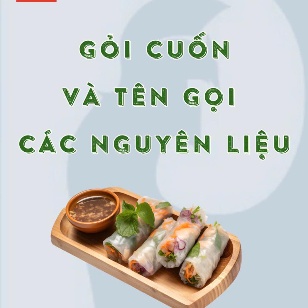 Học Tiếng Anh Qua Món Ăn Việt: Gỏi Cuốn Và Tên Gọi Các Nguyên Liệu