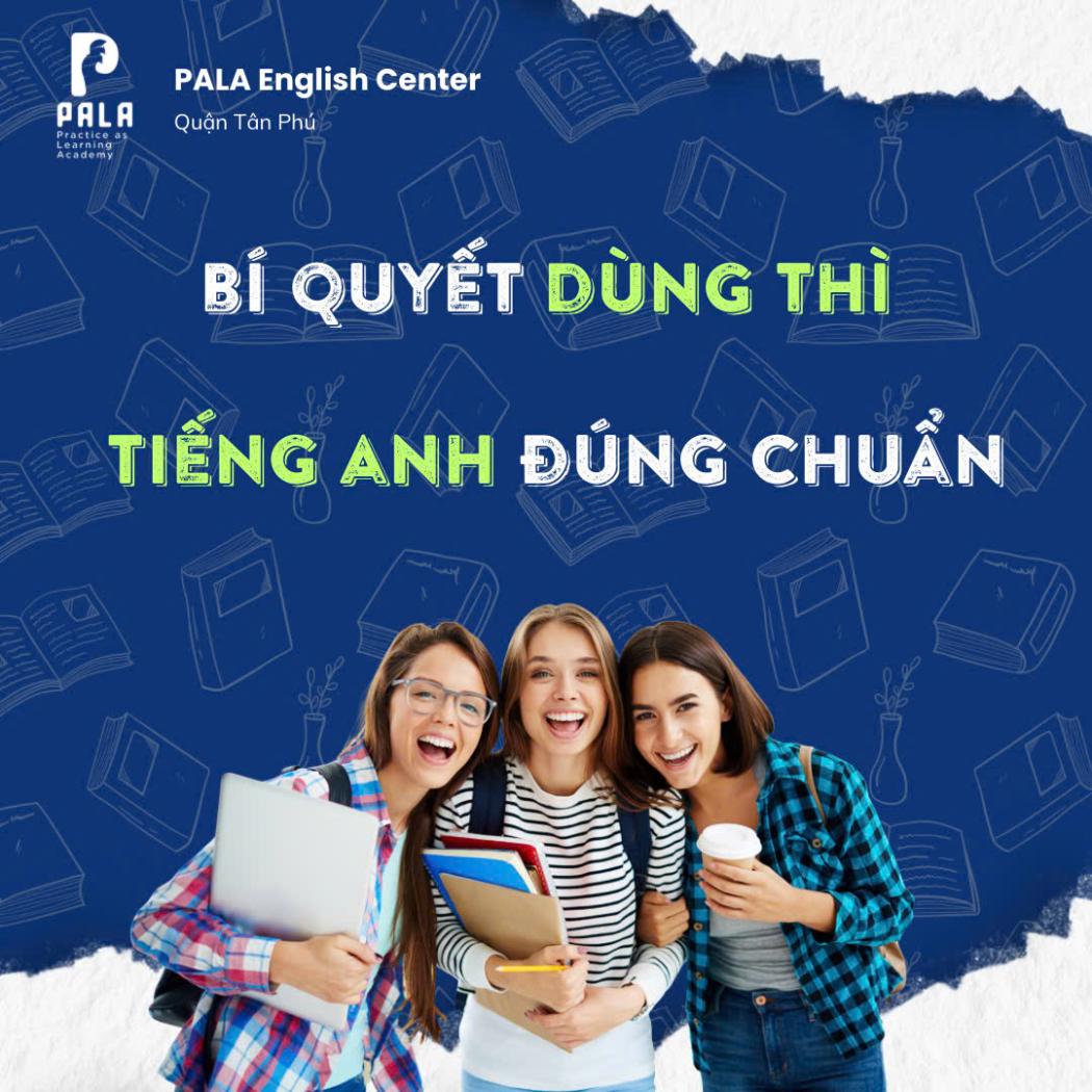 Bí Quyết Dùng Thì Tiếng Anh Đúng Chuẩn: Nắm Vững 12 Thì Không Sợ Bị Rối