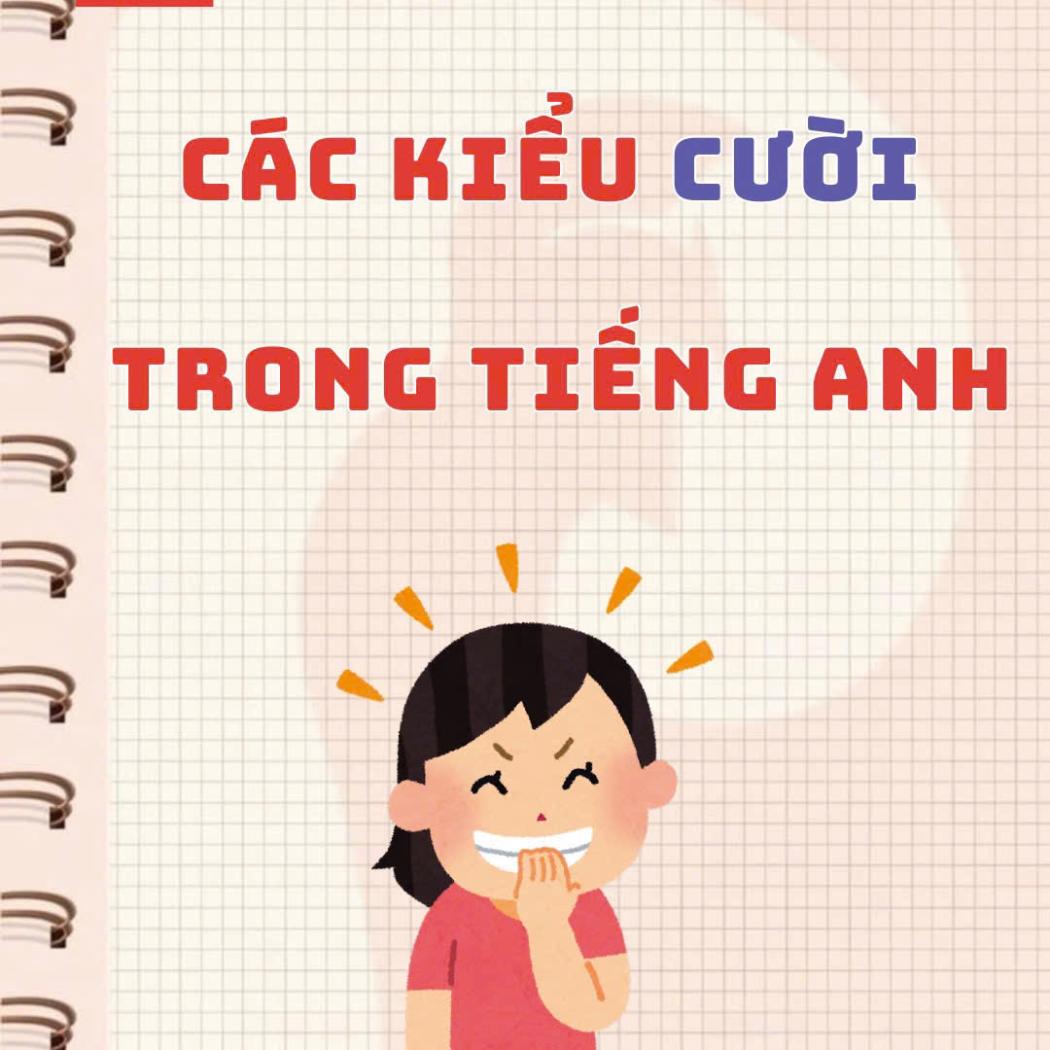 Các Kiểu Cười Trong Tiếng Anh – Ý Nghĩa & Ví Dụ Thực Tế