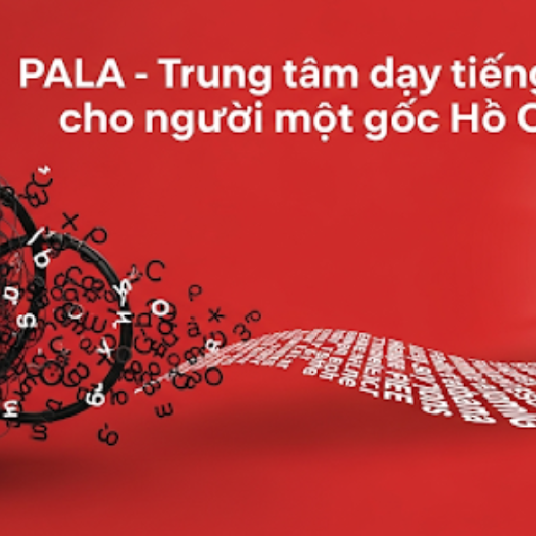 Trung Tâm Dạy Tiếng Anh Cho Người Mất Gốc Hồ Chí Minh – PALA