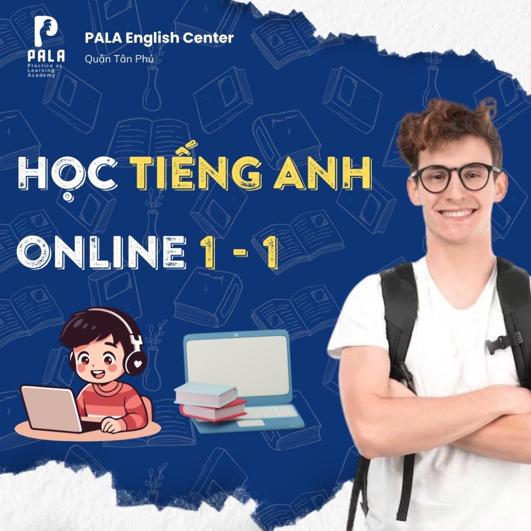 Lớp học online tiếng Anh 1-1 ở quận Tân Phú, TPHCM – Hiệu quả vượt trội cho người bận rộn