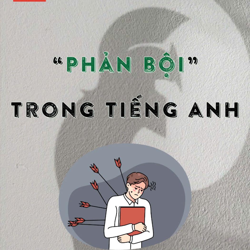 7 cách nói “phản bội” trong tiếng Anh: Từ vựng & Idiom phổ biến