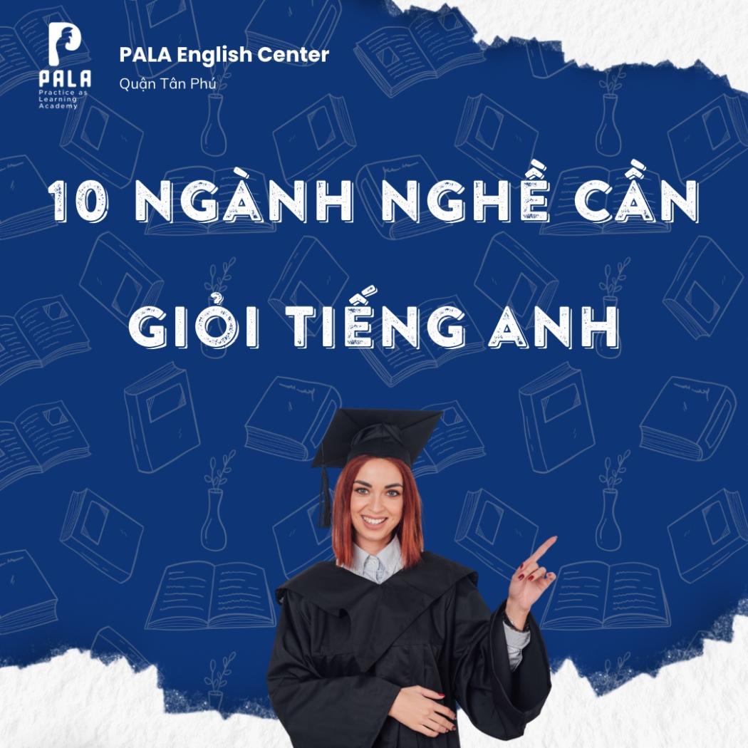 10 Ngành Nghề Phải Giỏi Tiếng Anh Nếu Muốn Thành Công