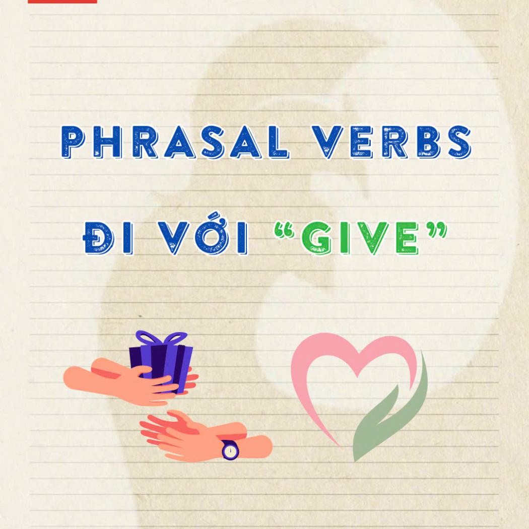 Các Phrasal Verbs Với 