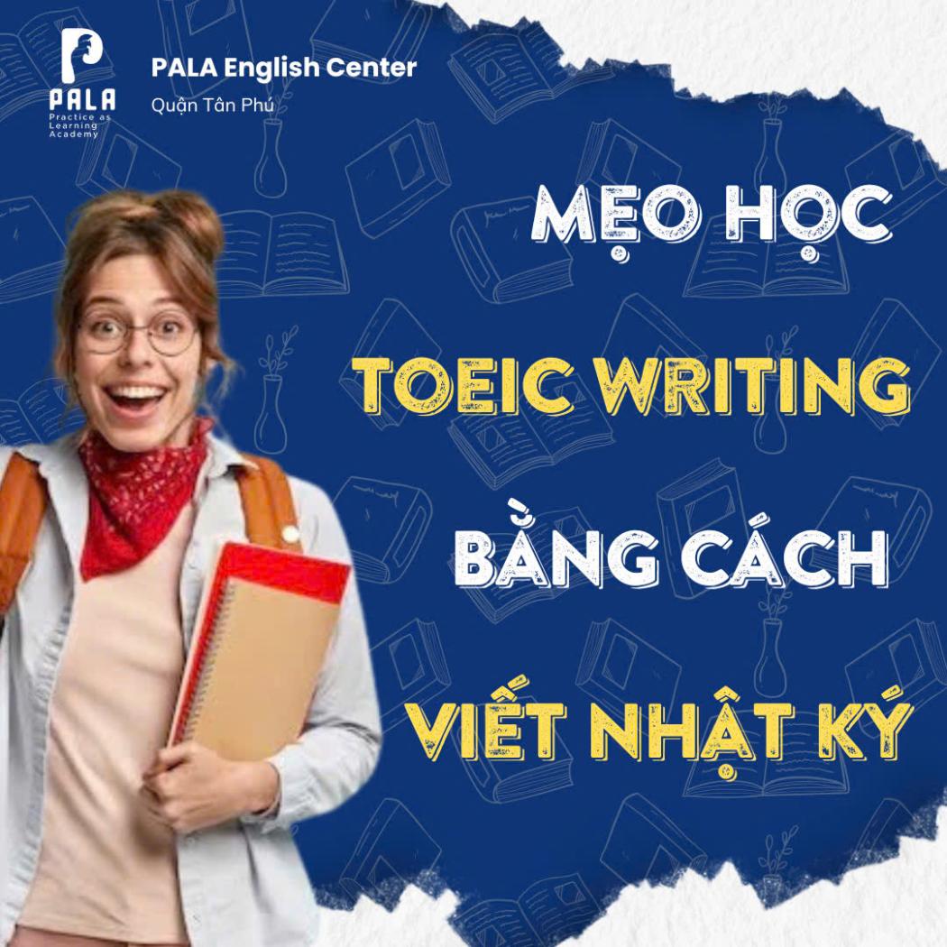 Mẹo Học TOEIC Writing Qua Viết Nhật Ký Công Việc