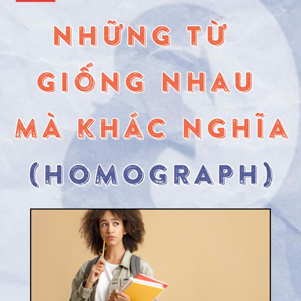 Học Từ Đa Nghĩa - Bí Quyết Nắm Bắt Homograph Hiệu Quả Cùng PALA