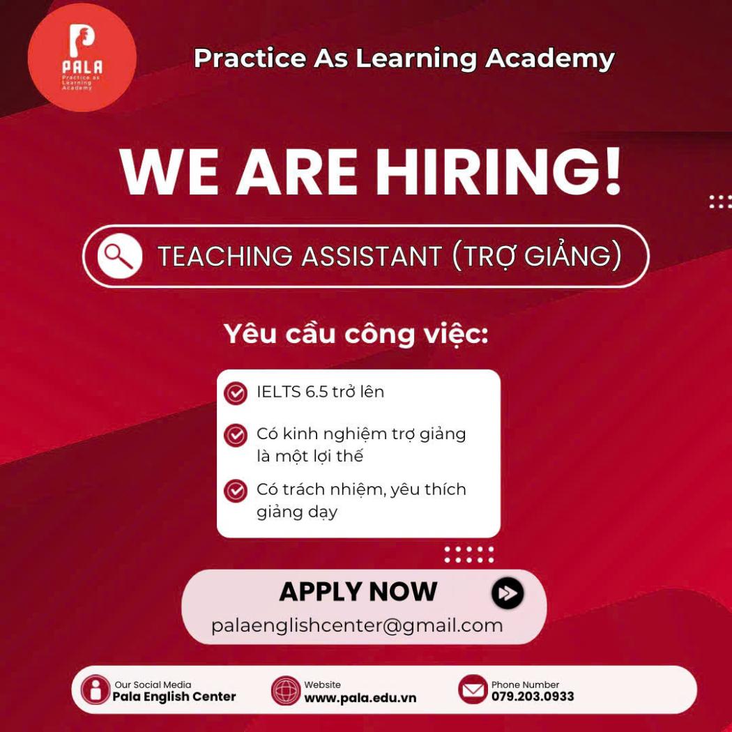 Tuyển Dụng Trợ Giảng (Teaching Assistant) Cho Trung Tâm Anh Ngữ PALA TP.HCM - Yêu Cầu IELTS 6.5+