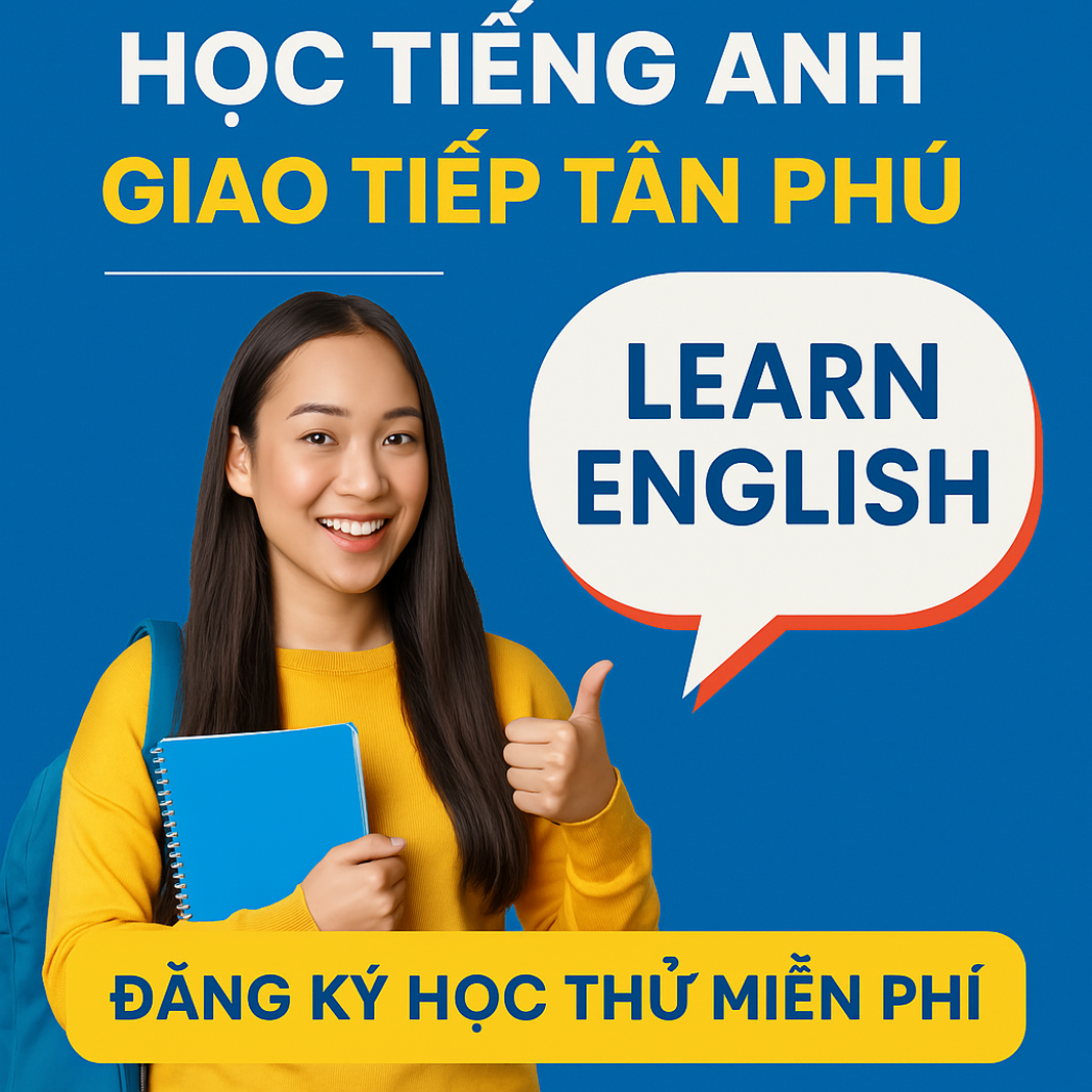 Học Tiếng Anh Giao Tiếp Tân Phú