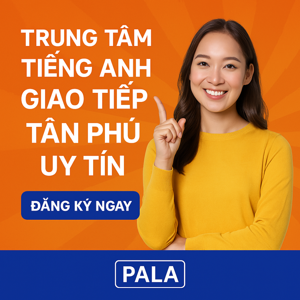 Trung Tâm Tiếng Anh Giao Tiếp Tân Phú Uy Tín