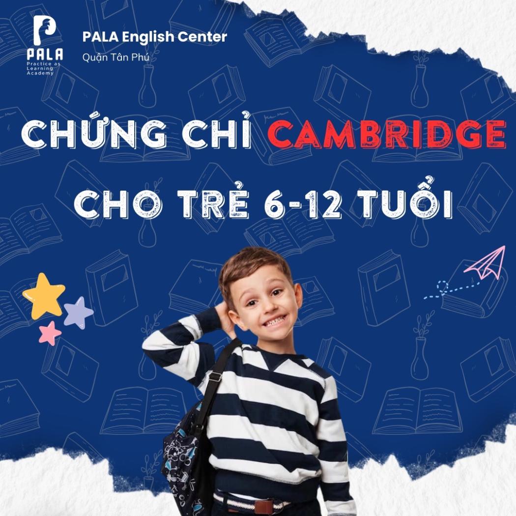 Chứng chỉ Cambridge cho trẻ 6–12 tuổi