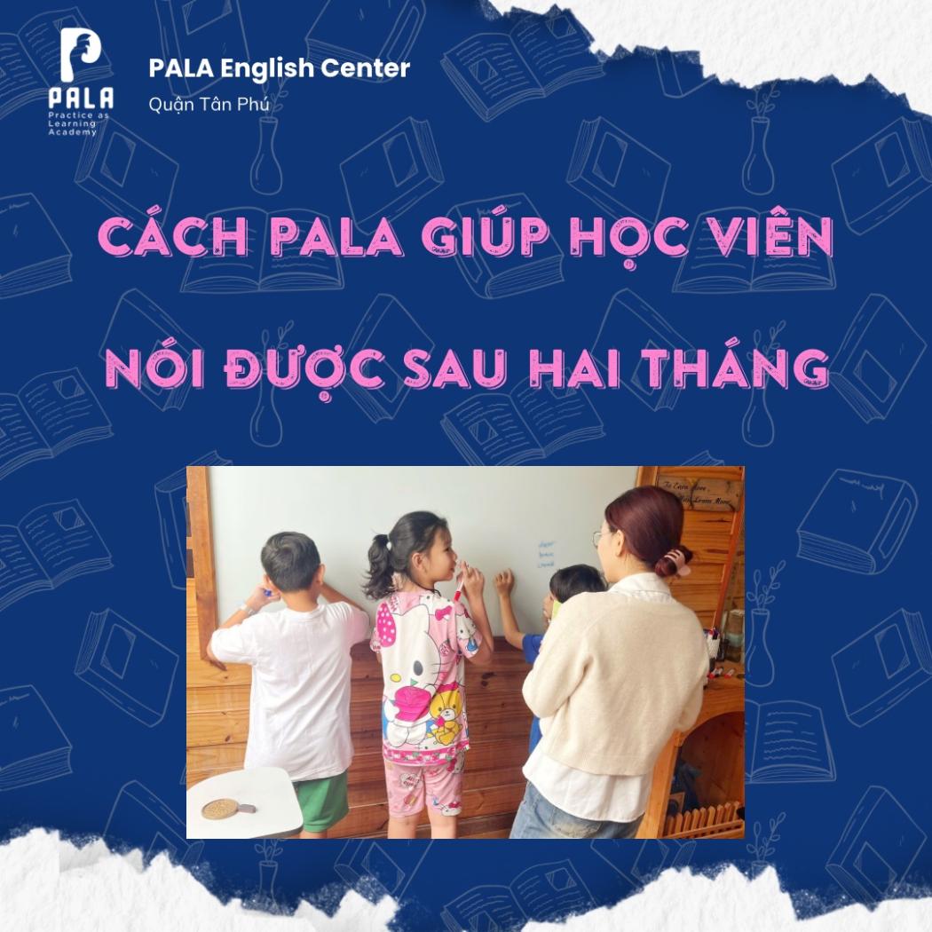 Cách PALA giúp học viên giao tiếp tiếng Anh sau 2 tháng