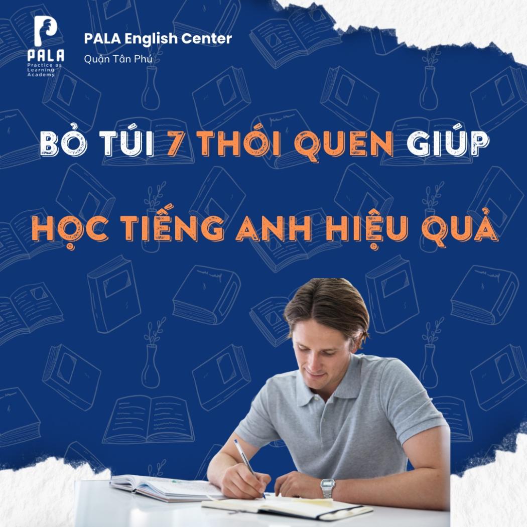 Bỏ túi 7 thói quen học tiếng Anh hiệu quả cho mọi lứa tuổi