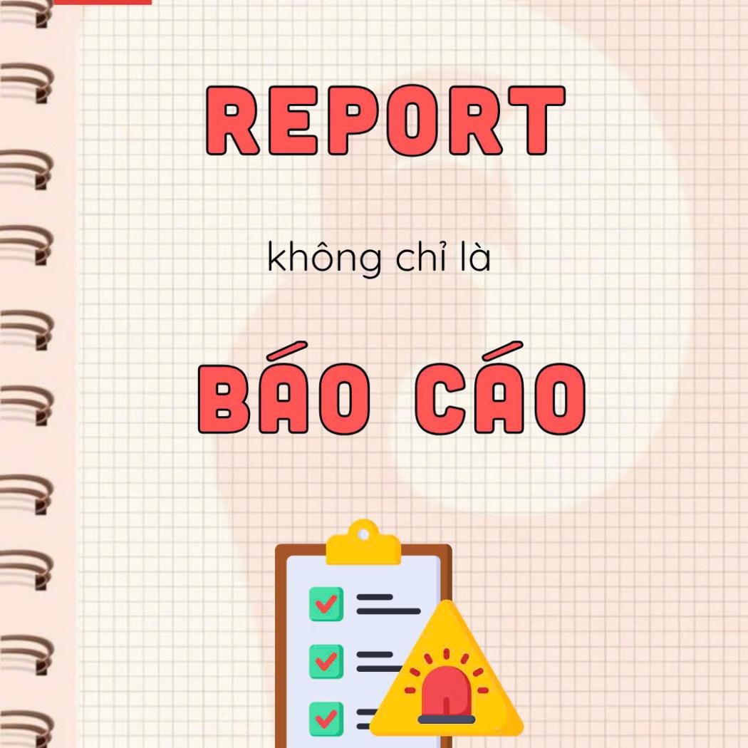 Report là gì? 5 nghĩa phổ biến của “report” không phải ai cũng biết | PALA English Center