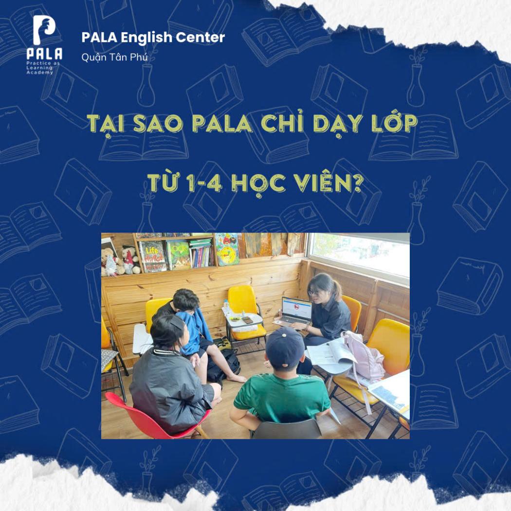Tại sao PALA chỉ dạy lớp 1–4 học viên? Lợi ích của lớp học cá nhân hóa