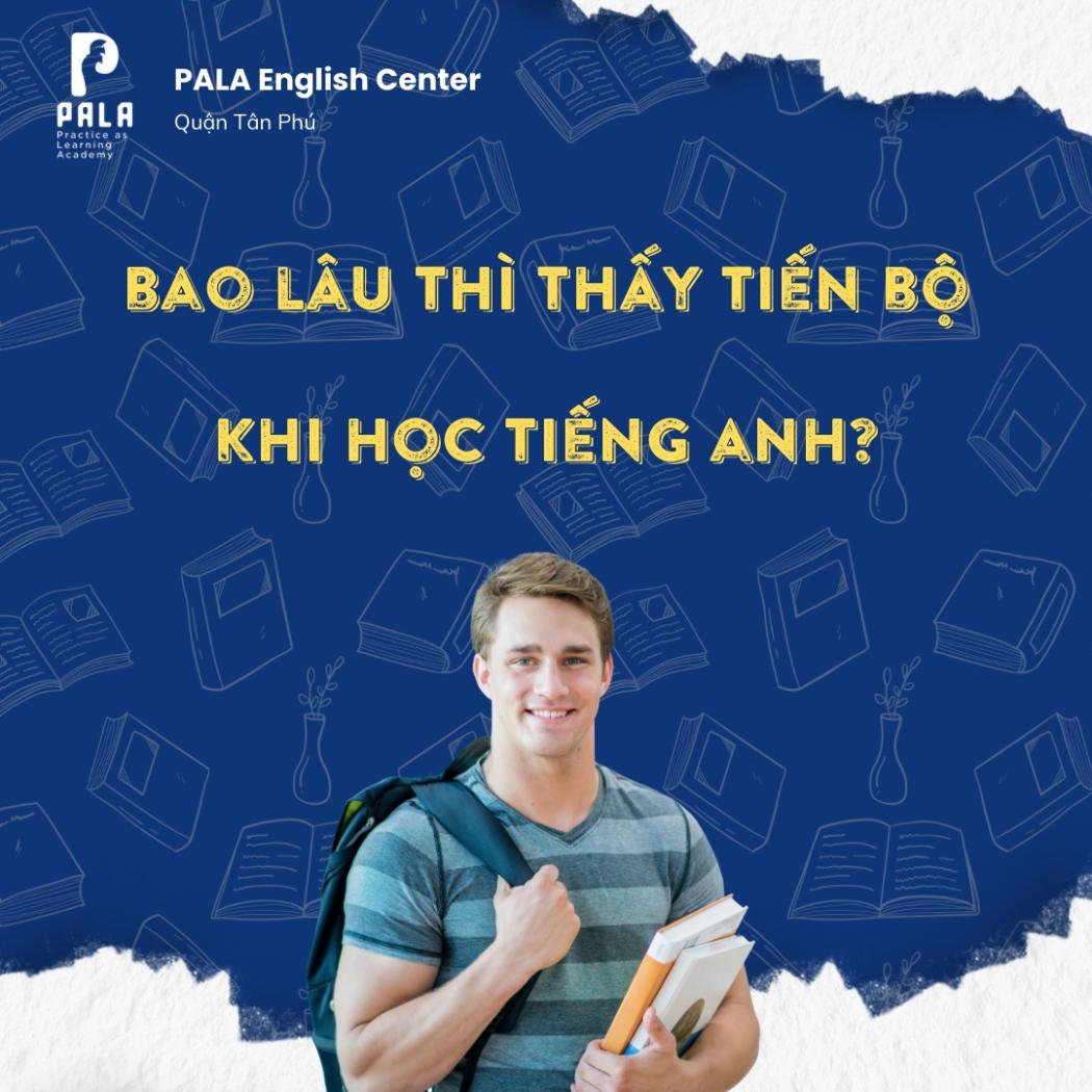 Giải mã thời gian thực tế để giỏi tiếng Anh: Từ con số 0 đến thành thạo | PALA