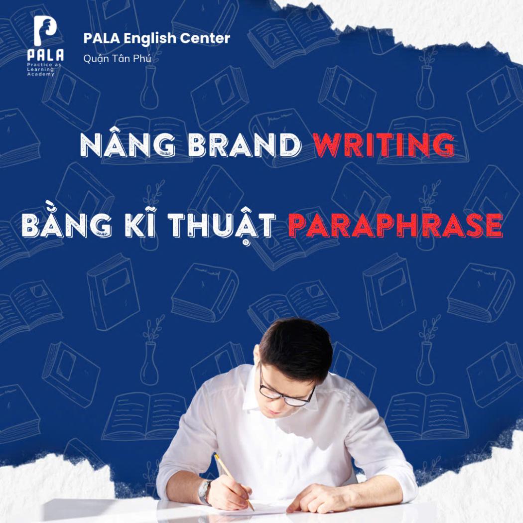9 kỹ thuật paraphrase giúp nâng band Writing IELTS nhanh chóng