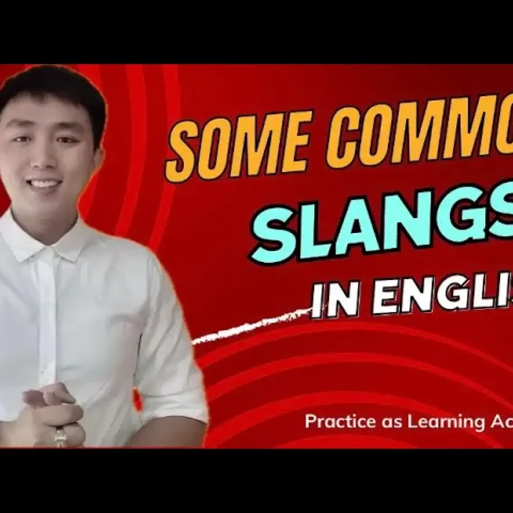 1 Số Từ Lóng Phổ Biến Trong Tiếng Anh | Some Common Slangs In English